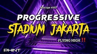 PROGRESSIVE STADIUM JAKARTA MIXTAPE TERBARU 2022 FLYING HIGH ‼️ #002