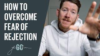 How I Overcame My Fear of Rejection in Business