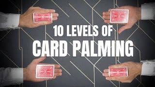 10 Levels Of Palming Cards : Sleight of Hand Magic