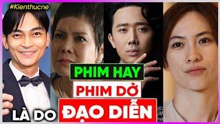 Phim HAY phim DỞ là do ĐẠO DIỄN! [Dưa Leo DBTT]