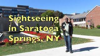 Sightseeing & Tourism: Saratoga Springs, NY