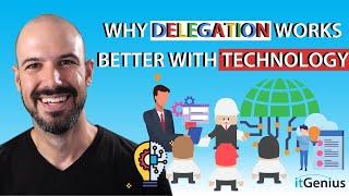 Why Delegation Works Better With Technology