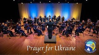 "Prayer for Ukraine" (Молитва за Україну) - The United States Air Force Band and Singing Sergeants