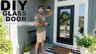 Front Door Makeover | Making a Glass door