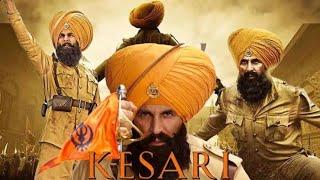 Kesari Akshay Kumar Full Movie | Bollywood Action Hindi Movie | Full HD 1080p