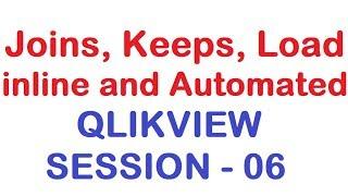 Joins, Keeps, Load inline and Automated - QlikView Tutorial - Session 06