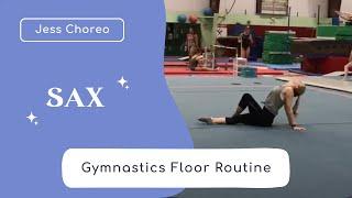 Sax | Gymnastics Floor Routine | Jess Choreo