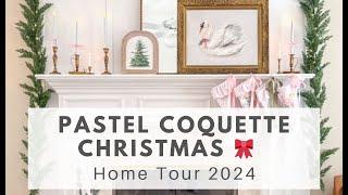 PASTEL COQUETTE CHRISTMAS HOME TOUR 2024: A Whimsical DIY Wonderland 