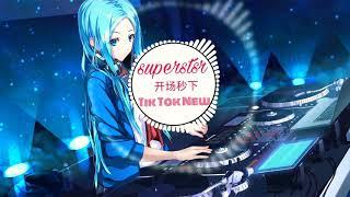 superstar remix - Popular songs on tik tok