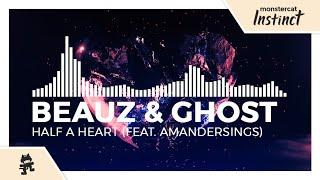 BEAUZ & GISHIN - Half a Heart (feat. AmanderSings) [Monstercat Release]