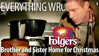 Everything Wrong With Folgers Coffee - "Brother and Sister Home for Christmas"
