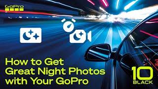 GoPro Tips: How to Get Great Night Photos with Your GoPro