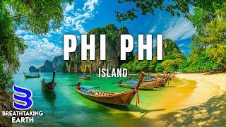 Phi Phi Islands, Thailand  The Most Beautiful Paradise Island in The World (4K HDR)