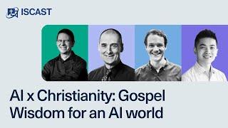 AI x Christianity: Gospel Wisdom for an AI world (*audio fixed*)