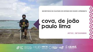 Arte em Rede | “Cova”, com João Paulo Lima