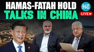 LIVE | China Plays Middle East Mediator, Hosts Talks Between Rivals Hamas & Fatah | Gaza War