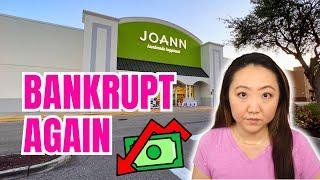 JOANN Files *2nd* Bankruptcy  IT'S OFFICIAL!