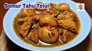 Semur Tahu Telur. Cocok untuk Lauk dan Pelengkap Nasi Uduk