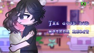 •| The good bad mother React!! |• 2/3