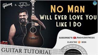 No Man Will Ever Love You Like I Do - Guitar Tutorial | Raghu Dixit | Gibson Sessions