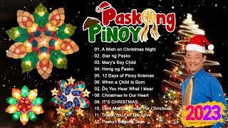 Paskong Pinoy 2023 || Tagalog Christmas Songs 2023 : Jose Mari Chan,Freddie Aguilar,Imelda Papin