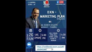 DXN  MARKETING PLAN  ENGLISH WEBINAR BY Mr  Boben Joseph  Manager Training DXN Middle East