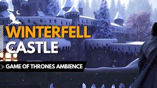 Game of Thrones Ambience: Winterfell Castle - The North - No Music