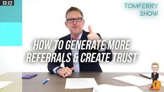 5 Proven Strategies that Generate MORE Referrals & More Business! | #TomFerryShow S3:E2