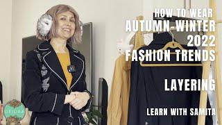 How to Wear Autumn-Winter Fashion Trends | Layering | Learn with Samita