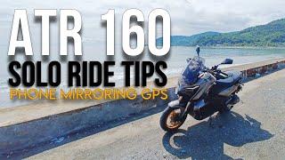 Solo Ride Tips ATR 160 | Very comfortable Ride | Phone mirroring GPS