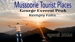 Mussoorie Tourist Places July 2024 || Best Places To Visit In Mussoorie || George Everest Peak