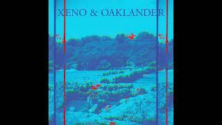 Xeno & Oaklander - "O Vermillion" (Official Audio)