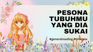  PESONA TUBUHMU YANG DIA SUKAI  #tarotindonesia #generalreading