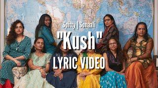 Spitty - Kush ft. Sonaali (Official Lyric Video)