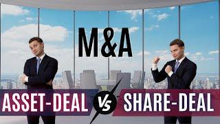 ASSET-DEAL vs SHARE DEAL | Mergers & Acquisitions | Firmenverkauf