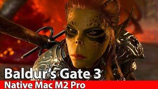 Baldur’s Gate 3 - Native Apple Silicon Gameplay [Mac M2 Pro]