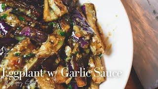 Chinese Eggplants with Garlic Sauce