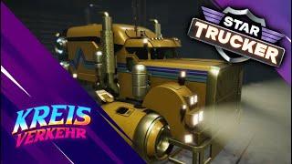 Star Trucker  # 3 - Ich war verwirrt doch jetzt mache ich Geld