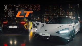 Ten years. Six icons. The McLaren LT