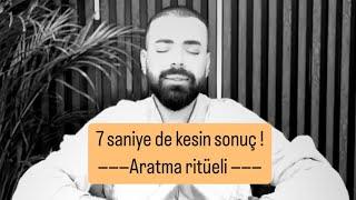 7 saniye de Aratma Ritüeli | en hızlı ritüeller RİTÜEL