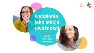 Wypalenie zawodowe jako lekcja uważności