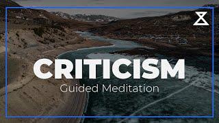 15-Minute Guided Meditation for Dealing with Criticism | Build Resilience and Self-Acceptance