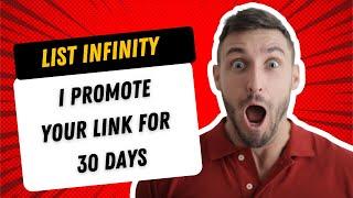 List Infinity Review | I promote your link for 30 days | More benefits included