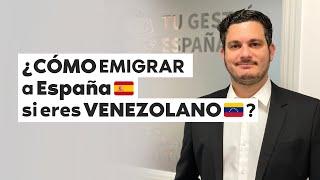 ¿CÓMO EMIGRAR a España siendo Venezolano? ️  