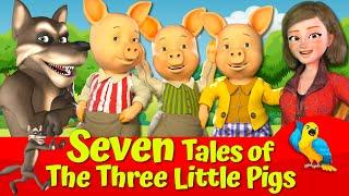 Three Little Pigs and The Big Bad Wolf | SEVEN Animated Fairytales for Kids