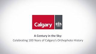 A Century in the Sky: Celebrating 100 years of Calgary’s Orthophoto History