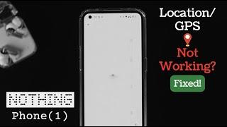 Nothing Phone 1: Fix GPS location Not Working Properly! [Navigation]