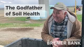 The Godfather of Soil Health