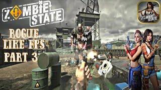 Zombie State Rogue Like FPS Gameplay | Part 3