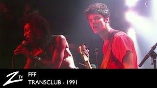 FFF - Transclub 1991 - LIVE